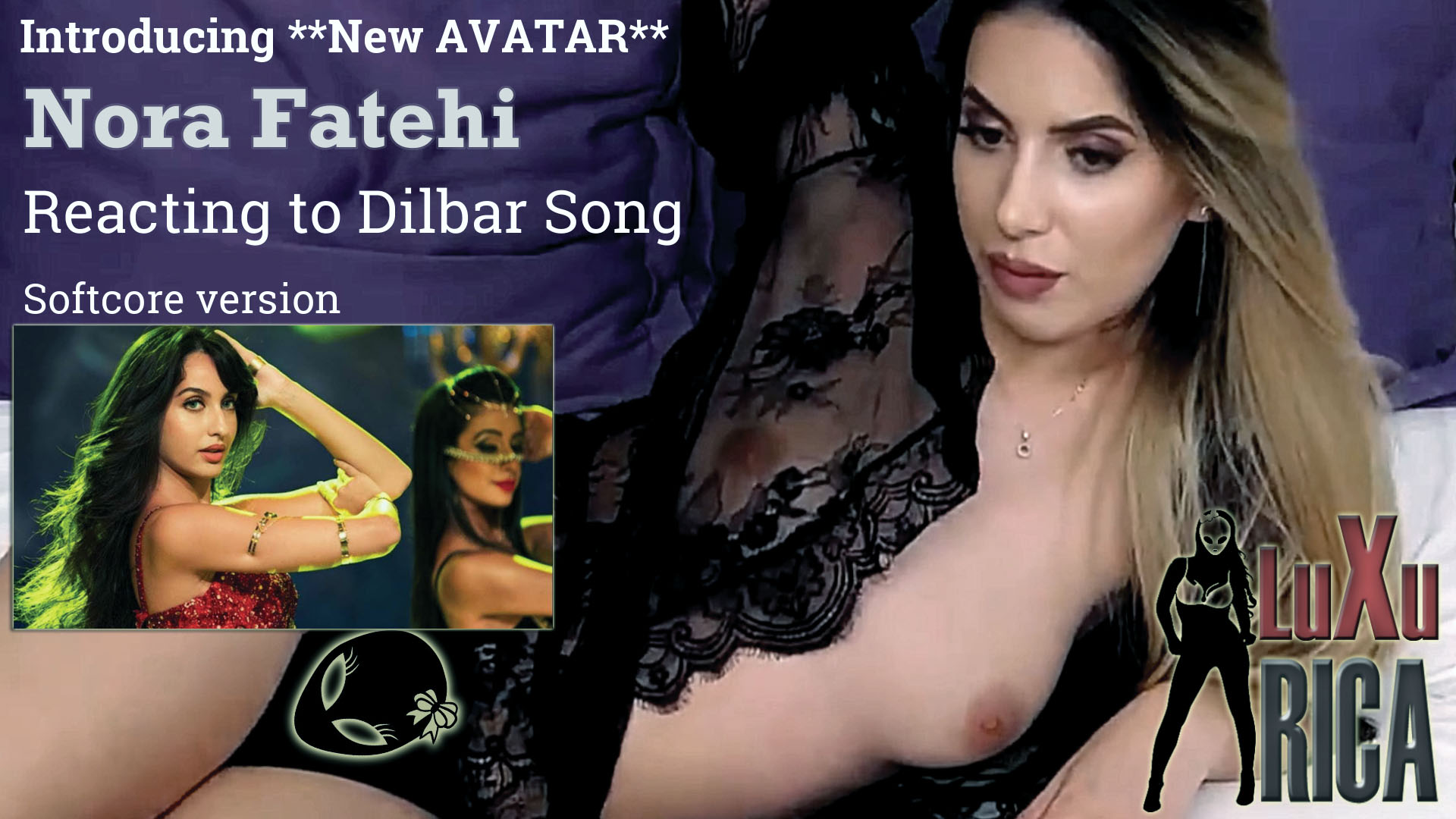(◕‿◕✿)[LUXURICA] Introducing NORA FATEHI Avatar Feat. Dilbar Music Video <SoftCore>