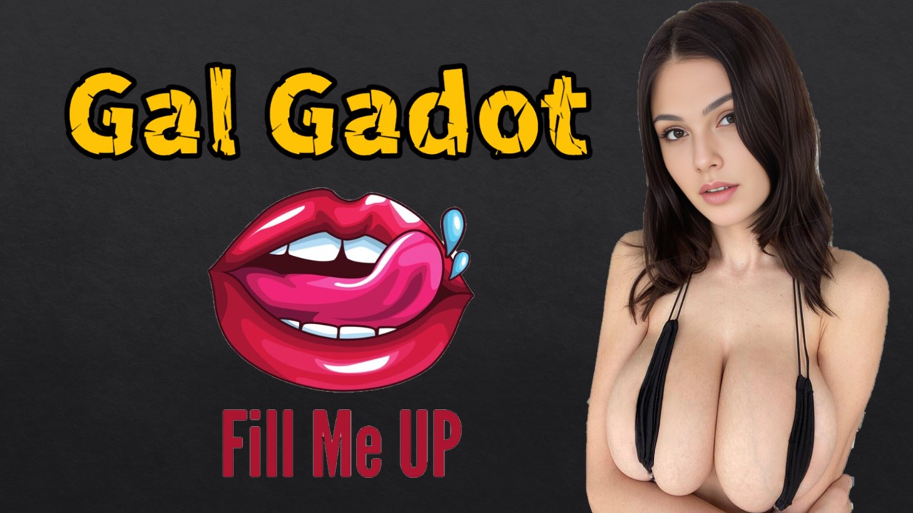 Gal Gadot EATS YOU UP !
