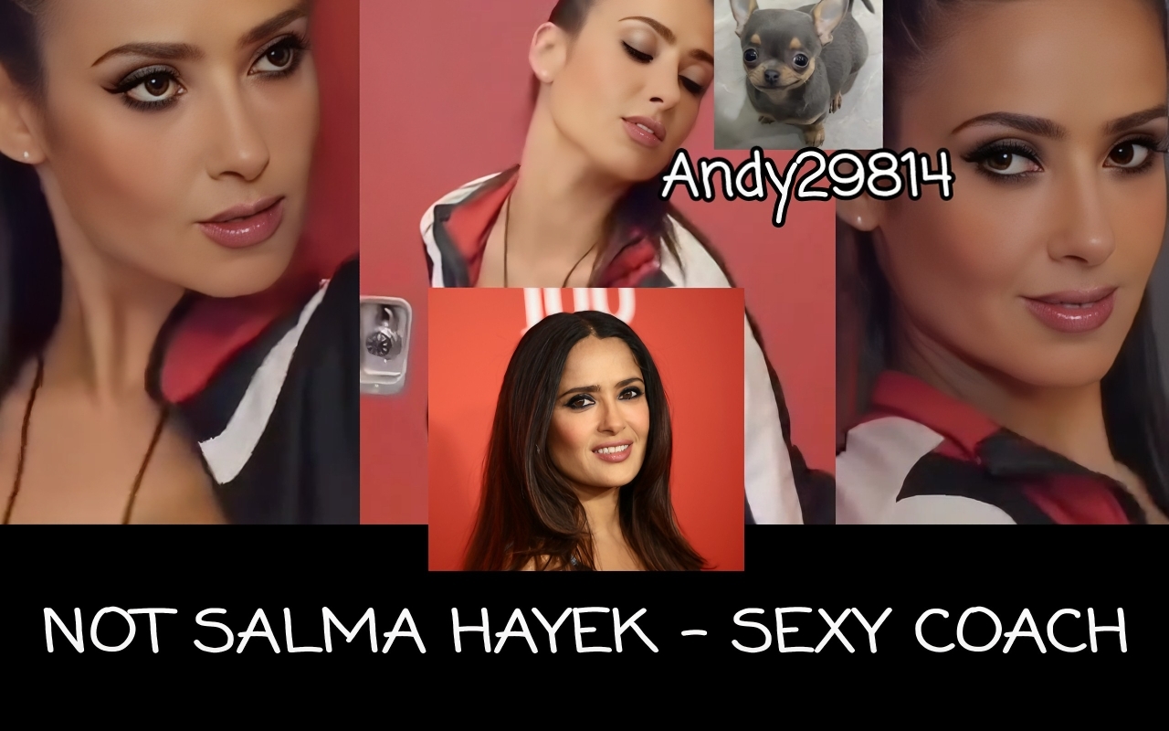 Not Salma Hayek - Sexy Coach