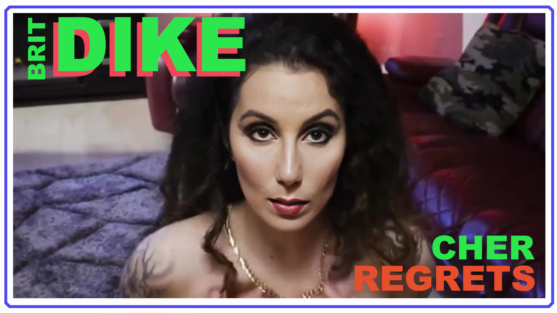 Brit Dike - REGRETS -Cher PMV