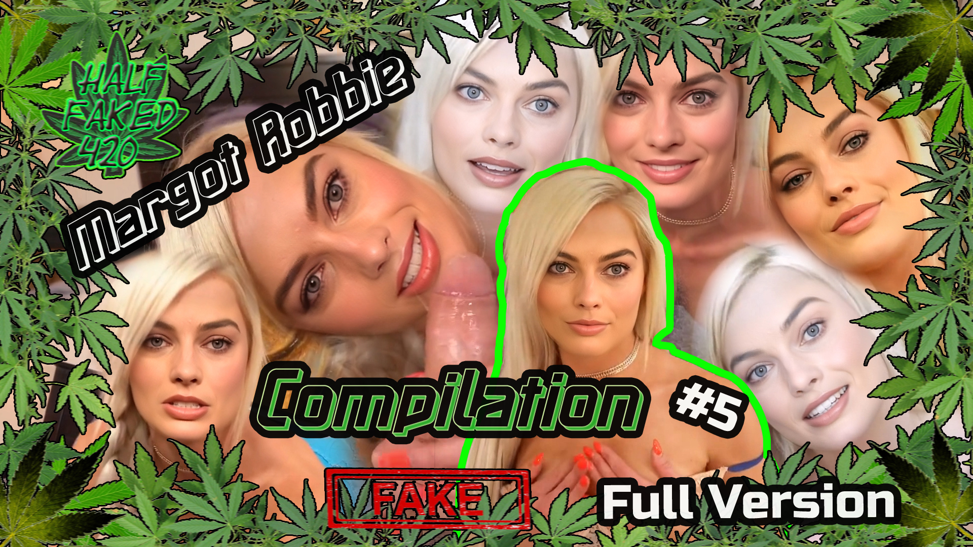 Margot Robbie - Compilation #5 | FULL VERSION | FAKE